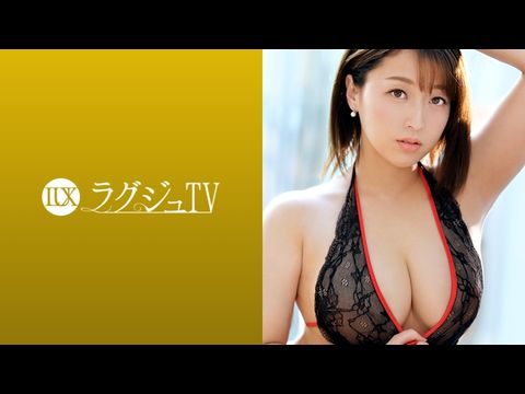 LUXU1089ラグジュTV1084圧倒的な巨乳!魔性的なグラマラスボディの元CA人妻!快楽に貪欲になった淫美なカラダが巨根を求め、自ら腰振りイキ乱れる!.